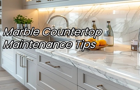 Marble Countertop Maintenance Tips